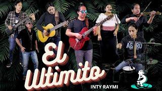 Inty Raymi El  Ultimito 2023