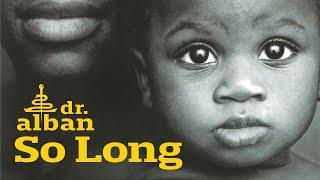 Dr. Alban - So Long (Official Audio)