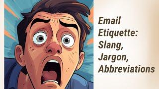 Navigating Email Etiquette: Decoding Slang, Jargon, and Abbreviations