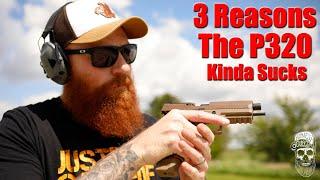 3 Things I Really Don't Like About the Sig P320 M17 & M18
