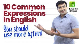 10 Common English Expressions You Should Use More Often! Learn English With Hridhan #letstalk