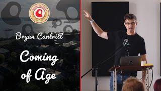 Coming Of Age | Bryan Cantrill | Monktoberfest 2022