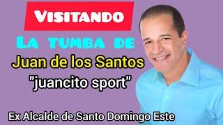 VISITANDO LA TUMBA DE JUAN DE LOS SANTOS "juancito sport" EX Alcalde de Santo Domingo Este.