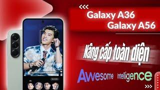 Tư vấn Galaxy A56 và Galaxy A36: Dưới 10 triệu đáng mua nhất 2025 | CellphoneS