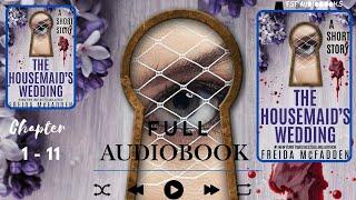 THE HOUSEMAID'S WEDDING FULL AUDIOBOOK  | FREIDA MCFADDEN