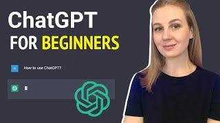 How To Use ChatGPT For Beginners