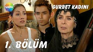 Gurbet Kadını 1. Bölüm | FULL HD