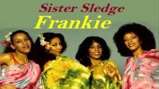 Sister Sledge -  Frankie