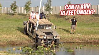 Driving Underwater EP.4 - The HUMVEE Goes 12 Feet DEEP!!! (It Almost Worked)