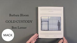 Look Inside: 'Gold Custody' by Barbara Bloom Ben Lerner