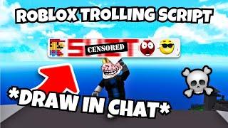 Roblox Trolling Script FE - (Draw In Chat & Bypass️) | Best Roblox Scripts 2024 [NEW]