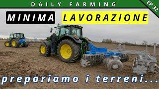 ** MINIMUM TILLAGE ** | PREPARIAMO PER LA SEMINA | DAILY FARMING 32