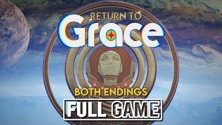 Return To Grace - BOTH ENDINGS | FULL GAME (No Commentary) | Gameplay Walkthrough