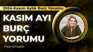 Kasım Aylık Burç Yorumları I Kariyer ve Özgürlük Ayı I Kasım Ayında Yükselişe Geç! I Astromatik