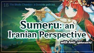 Genshin's Most Misunderstood Region [ft. Amir] | The Real Cultures of Sumeru | The Shade Chamber #18