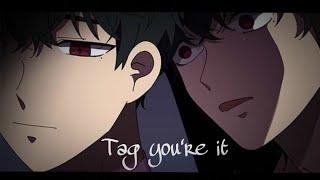 Tag you're it || it's mine