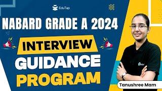 NABARD Grade A 2024 Interview Guidance Programme | NABARD Interview Preparation Strategy | EduTap