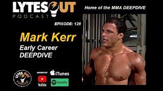 Mark Kerr ADCC & UFC DEEPDIVE - Ep 128
