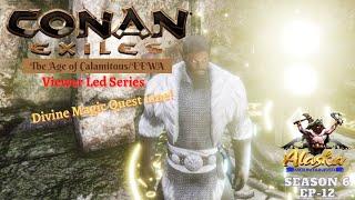 Conan Exiles AOC/EEWA Season 6 EP12 - Divine Magic Quest Line!