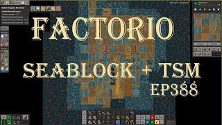 Factorio 1.1 Seablock + TSM EP388 Fixing Fuel