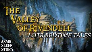 Rivendell : Valley of the Elves | Middle Earth ASMR Sleep Story with Ambience