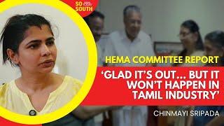 Singer Chinmayi On Sexual Harassment in Tamil Film Industry | Hema Committee Report | SoSouth