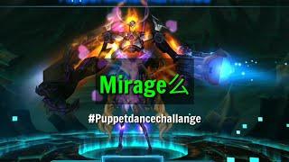 MIRAGE PUPPET DANCE CHALLANGE #PuppetDanceChallange