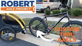 Robert Axel Project - Kid Bike Trailer Install - Custom Thru Axels!