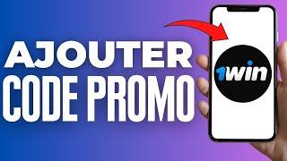 Comment Ajouter Un Code Promo Sur 1win ( 2024 )