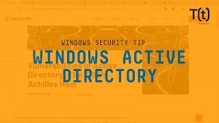 How to keep attackers from using Active Directory against you