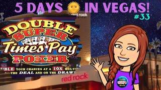 Fun Cash Out  Session! 5  Days in Vegas 33 E497 #videopoker,#casino,#gambling