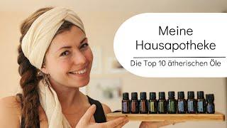 Meine Hausapotheke - die Top Ten ätherischen Ölen | dōTERRA | Neuauflage 2024