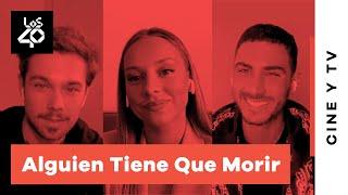 ESTER EXPÓSITO, CARLOS CUEVAS y ALEJANDRO SPEITZER hablan de la homofobia | ALGUIEN TIENE QUE MORIR