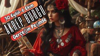 AKREP BURCU 30 EYLÜL-6 EKİM TAROT GERÇEĞİN PEŞİNDE