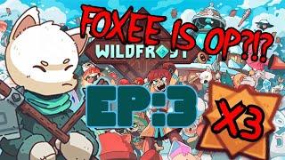 WildFrost (Deckbuilder Roguelike)  Ep:3 IS FOXEE OP??!