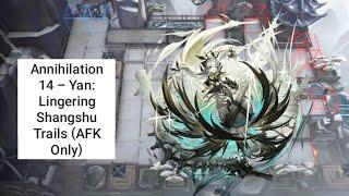 [Arknights] Annihilation 14 - Yan: Lingering Shangshu Trails (AFK Only)