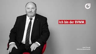 Josef Stumpf - "Ich bin der BVMW. Gemeinsam für einen starken Mittelstand"