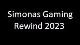 Simonas Gaming Rewind 2023