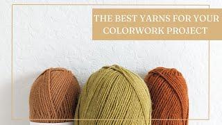 The Best Yarns for Colorwork - Untwisted Threads