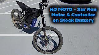 A Look at KO Moto controller and motor on a Sur Ron with a stock battery with no bypass