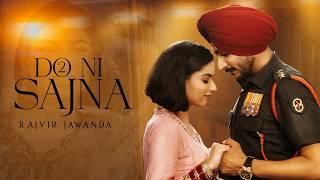 Do Ni Sajna (Official Video) Rajvir Jawanda | Singhjeet | G Guri | Sandeep Maan | New Punjabi Song