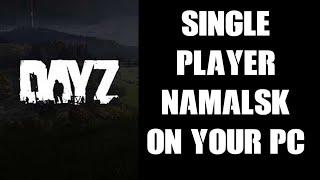 How To Install & Run Single Player DayZ Namalsk Map On Your Local Or Shadow Boost Cloud PC