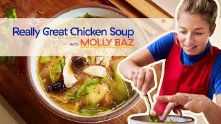 Really Great Chicken Soup | Hit The Kitch with Molly Baz