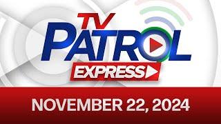 TV Patrol Express November 22, 2024