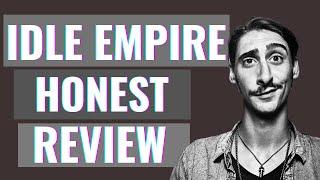 Idle-Empire Review - Can You Really Make Money With This Site?  Idle Empire Honest Review