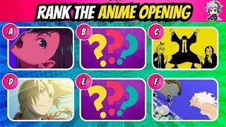 RANK THE ANIME OPENING WITHOUT KNOWING THE NEXT ONE  | Only Bangers  #animeopeningquiz