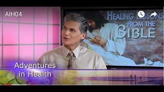 ADVENTURES IN HEALTH #4 - HEALTH LESSONS FROM THE BIBLE