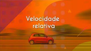 Velocidade relativa - Brasil Escola