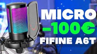 LE MEILLEUR MICRO A MOINS DE 100€ ! (Fifine A6T)