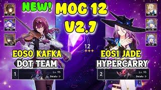 New! MOC 12 2.7 F2P | E0S0 Kafka DoT & E0S1 Jade HyperCarry | HSR v2.7